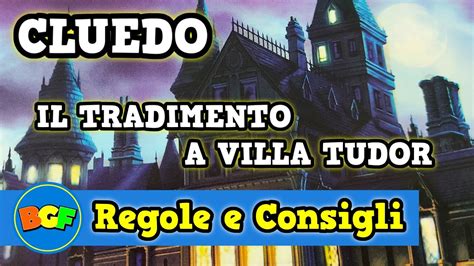 cluedo il tradimento a villa tudor si gioca una volta|Cluedo il Tradimento a Villa Tudor – Video Tutorial.